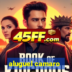 aluguel camaro